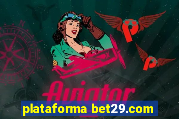 plataforma bet29.com